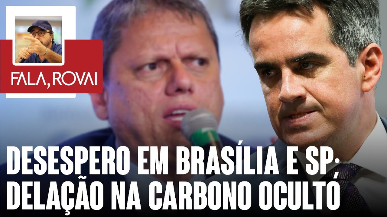 Delações de Beto Louco e Primo, do PCC na Carbono Oculto apavoram Centrão e aliados de Tarcísio