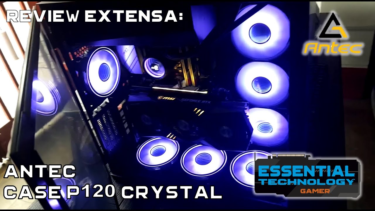 ANTEC LLEGA AL PERU! - REVIEW CASE ANTEC P120 CRYSTAL --- L360 AEROCOOL y VERTICAL GPU COOLER MASTER
