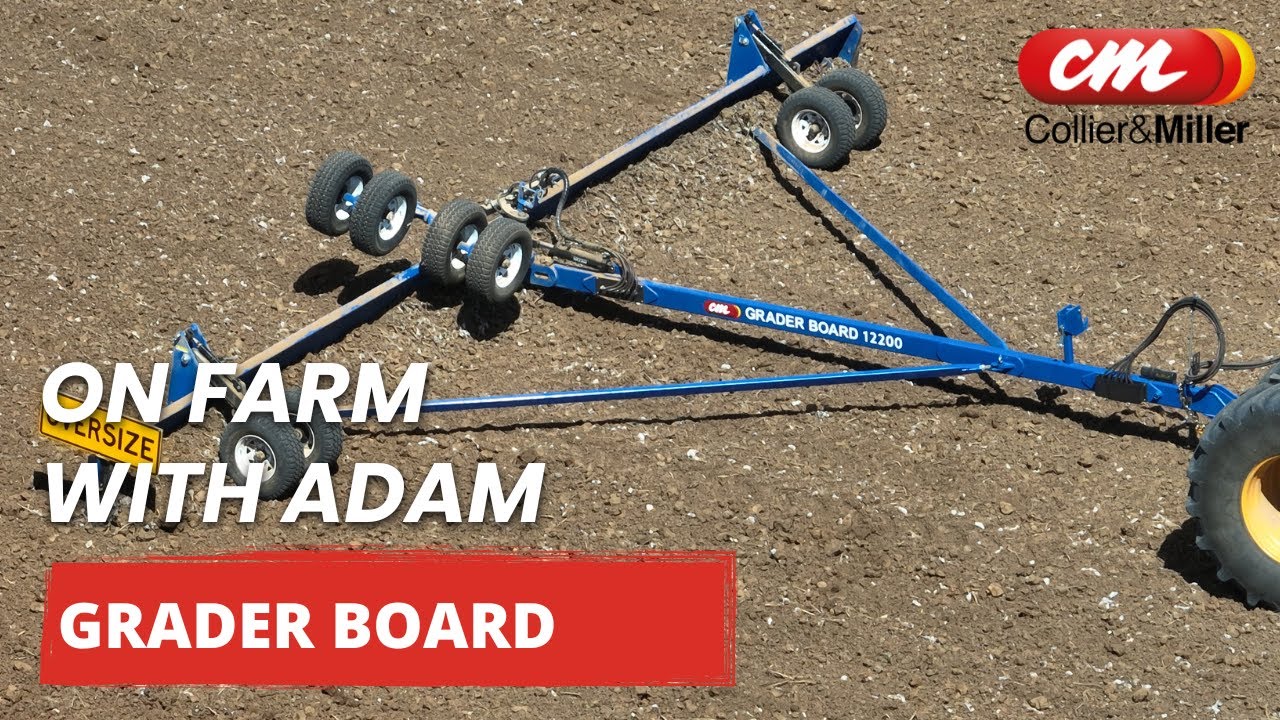 On Farm with Adam and the C&M Grader Board