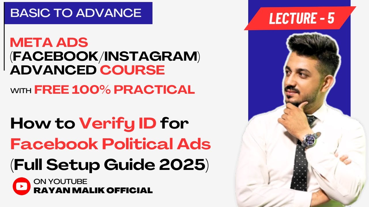 Lec#5 How to Verify ID for Facebook Political Ads (Full Setup Guide 2025)