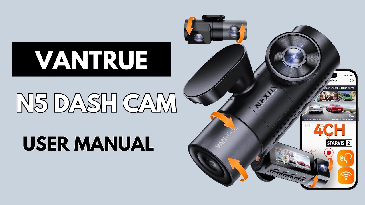 Installation & Setup : Vantrue N5 Car Dash Cam User Guide