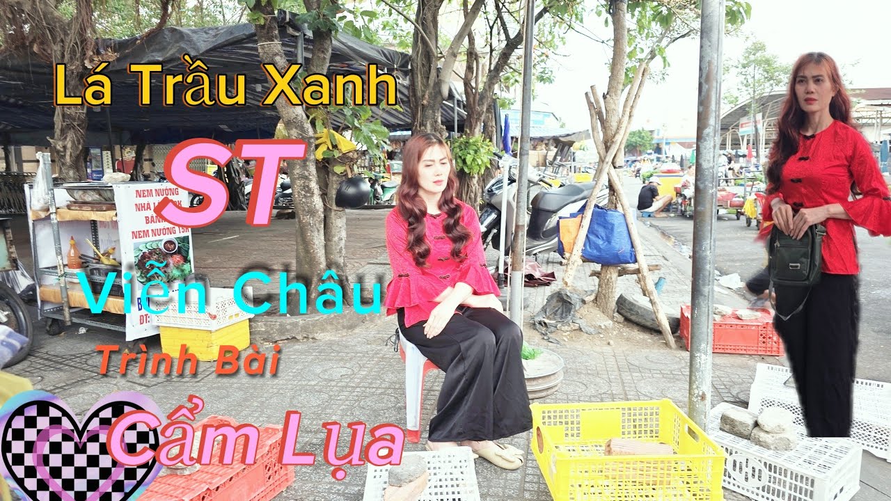 Lá Trầu Xanh ( ST: Viễn Châu) Trình Bài: Cẩm Lụa 