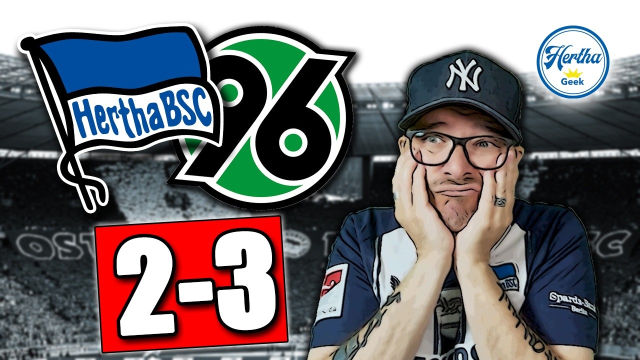 Hertha BSC - Hannover 96 2:3 I Highlights & Analyse