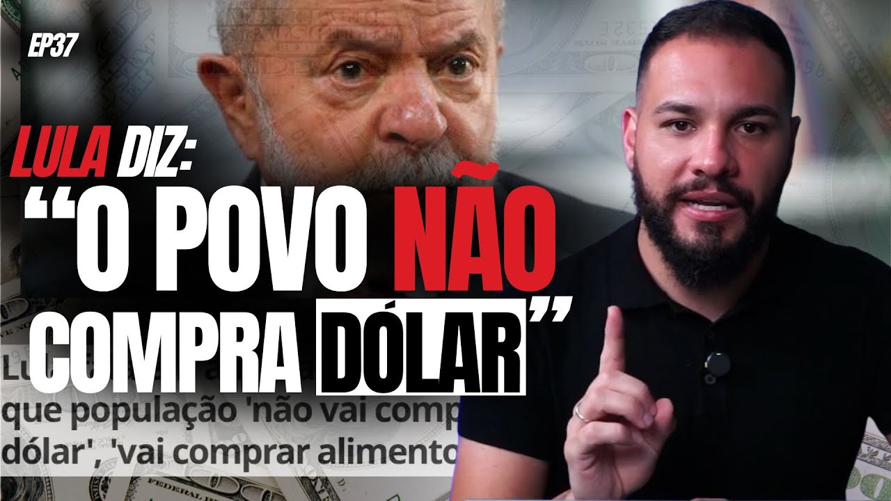 Lula diz: o povo NÃO vai comprar DÓLAR | PMF #037