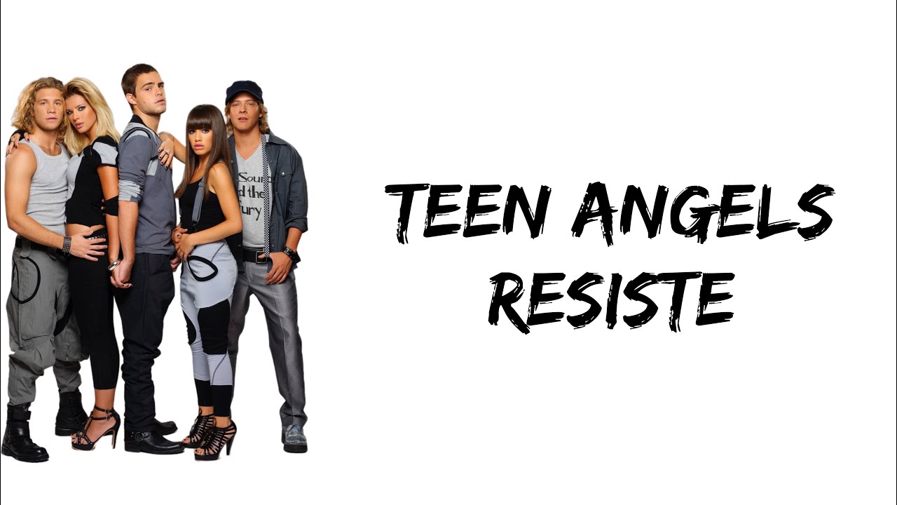 Teen Angels - Resiste (letra)