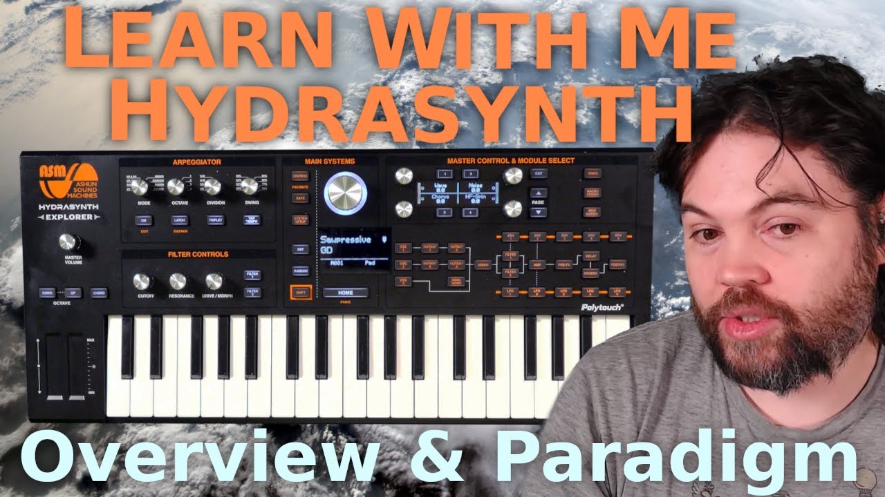 Learn With Me - Hydrasynth: Ep01 - Overview & Paradigm