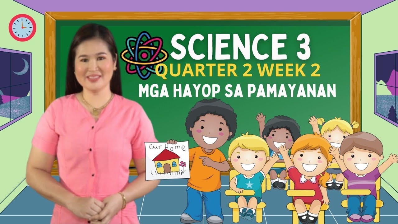 QUARTER 2|MODULE 2|GRADE 3 SCIENCE|MGA HAYOP SA ATING PAMAYANAN|WEHNLUSTRE|DEPEDTV