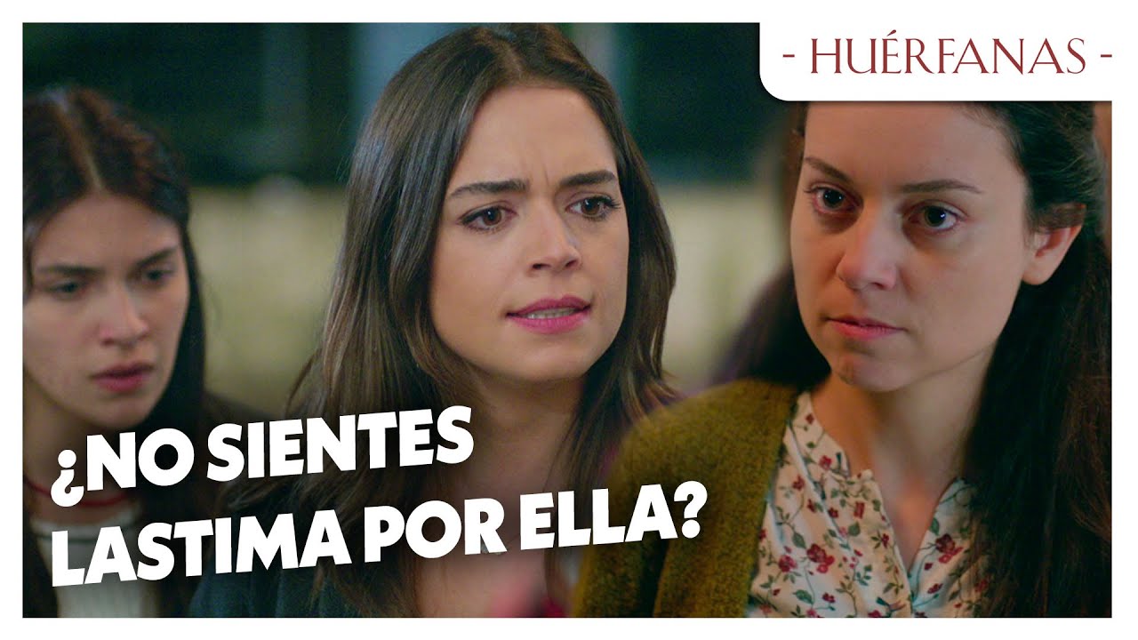 Toprak y Feride se van a llevar Eylul - Huérfanas