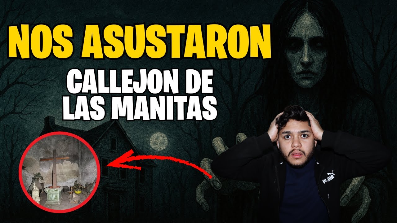 RECORRIDO NOCTURNO en la CASA DE LAS MANITAS (NO ESTUVIMOS SOLOS)