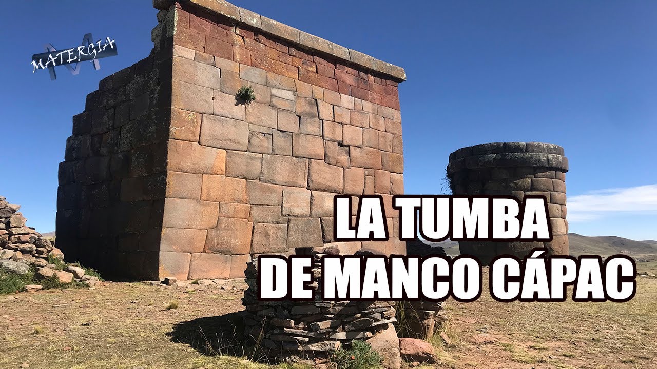 EL C3MENTERIO DE LOS DIOSES /LA CHULLPA CUADRADA DE CUTIMBO Y LAS MOMIAS DE MANCO CÁPAC Y MAMA OCLLO