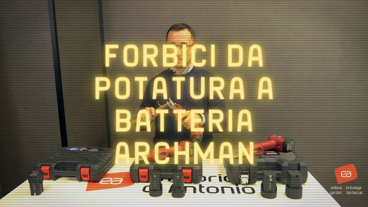 Quale forbice a batteria da potatura scegliere? Presentazione gamma forbici cordless Archman