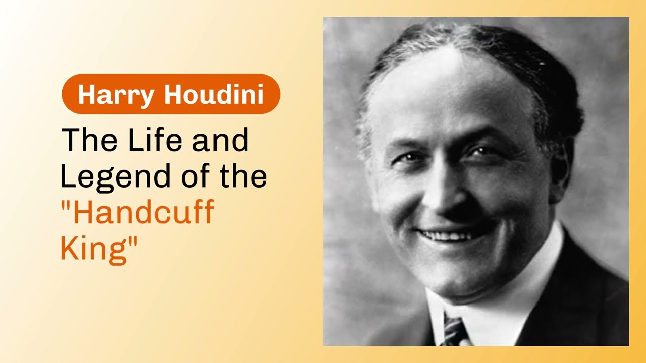 Harry Houdini: The Life and Legend of the 