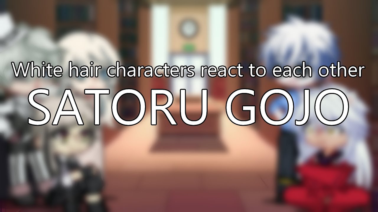 White hair characters react to each other | SATORU GOJO | JJK, Inuyasha, Demon Slayer, BSD