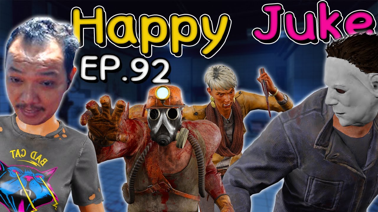 Dead by Daylight - Happy Juke EP92