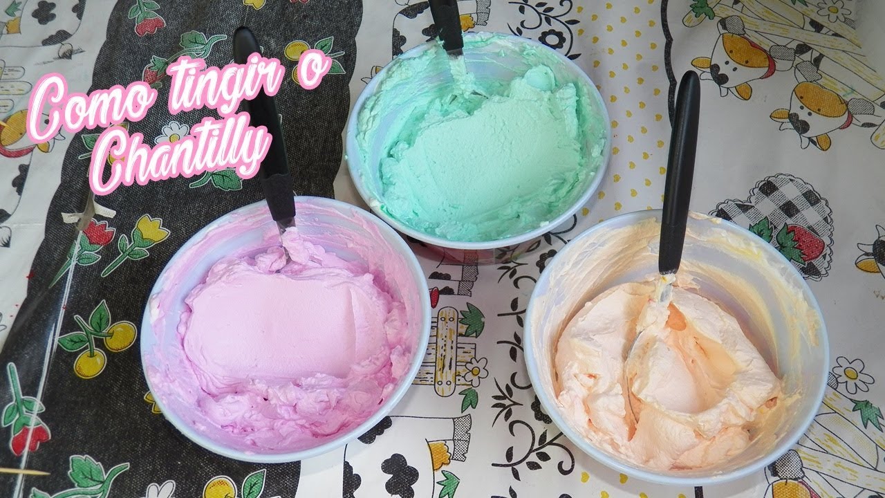 COMO TINGIR O CHANTILLY - Bru na Cozinha