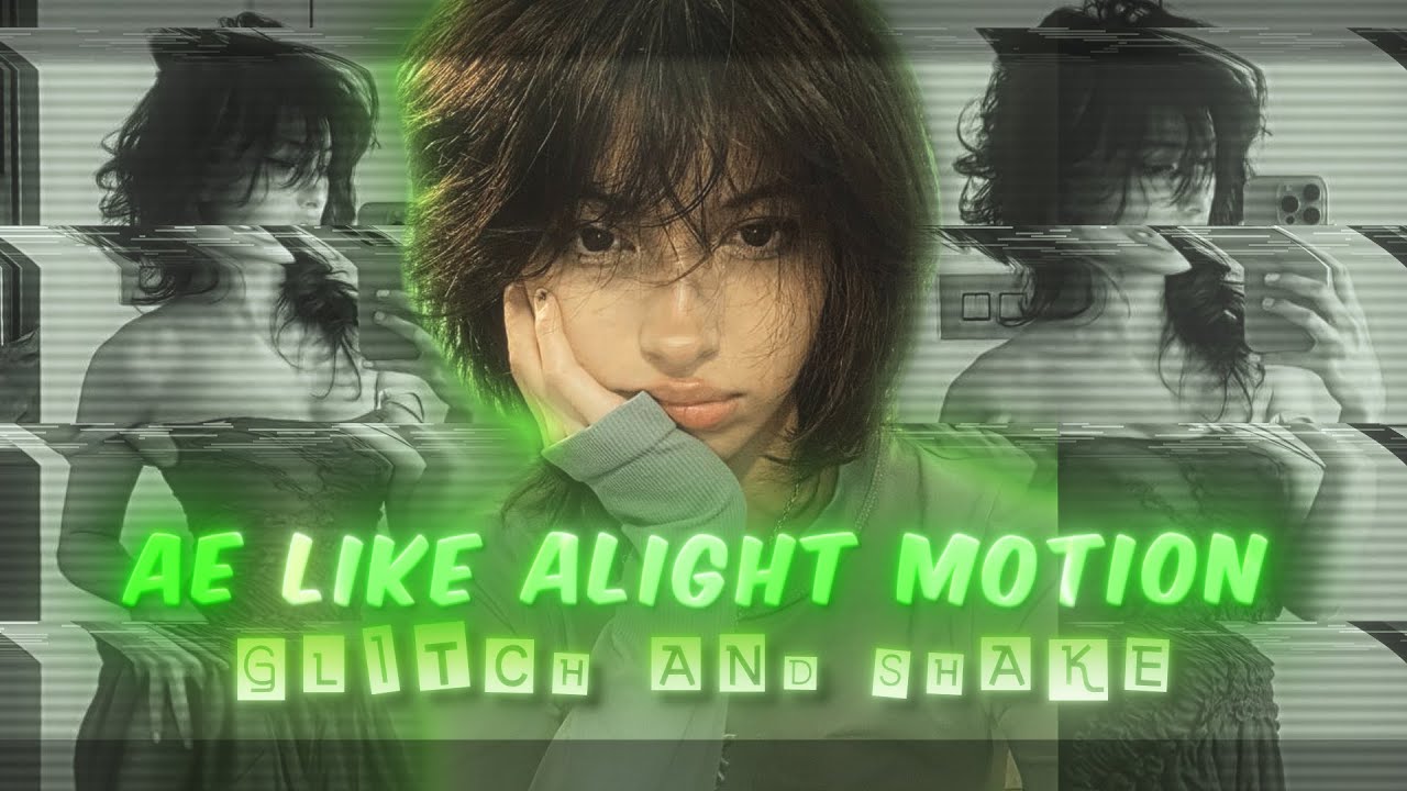 Ae Like Smooth Alight Motion 50+ Shakes And Glitch | Steviiee Like AM Packs | TURB SHAKES.