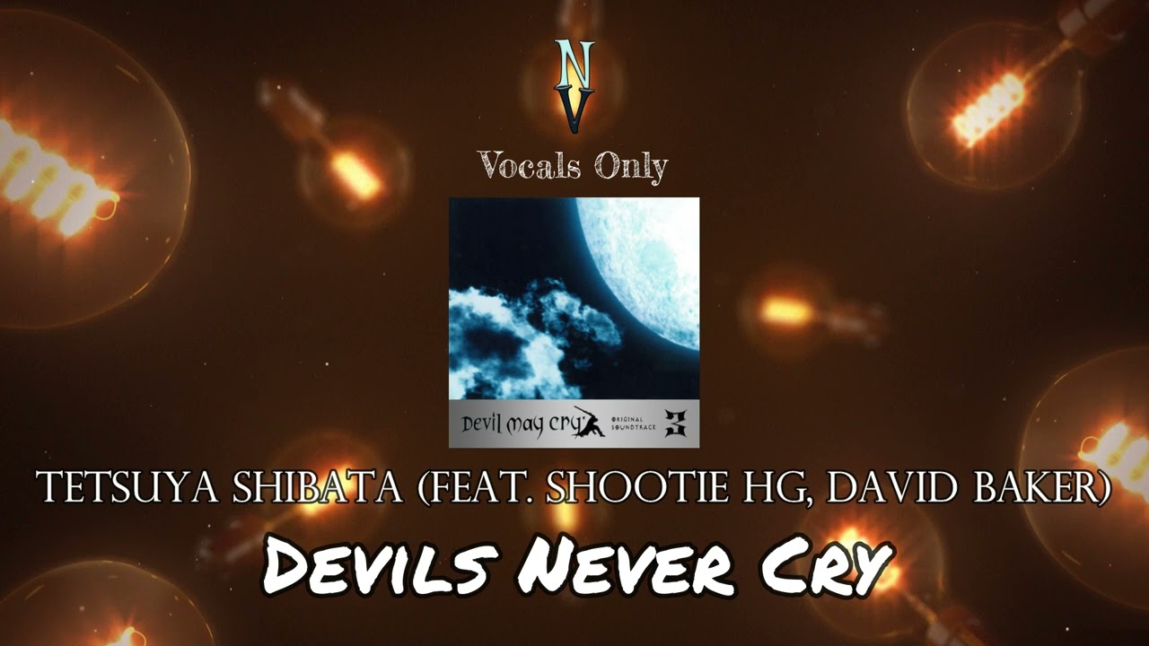 Devils Never Cry - Vocals Only (Acapella) | Tetsuya Shibata feat. Shootie HG, David Baker | DMC3