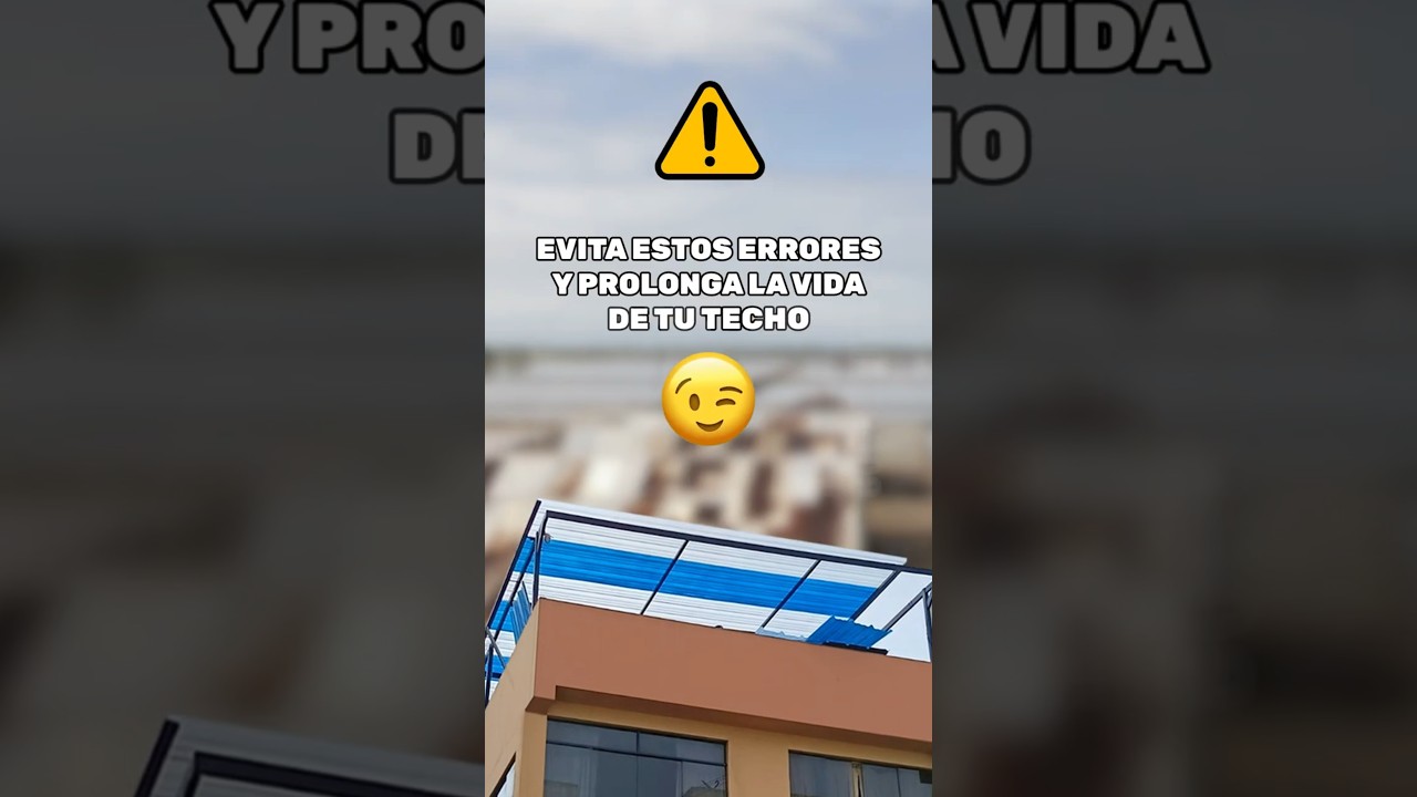 🚨 ERRORES QUE PUEDEN ARRUINAR TU TECHO 🚨