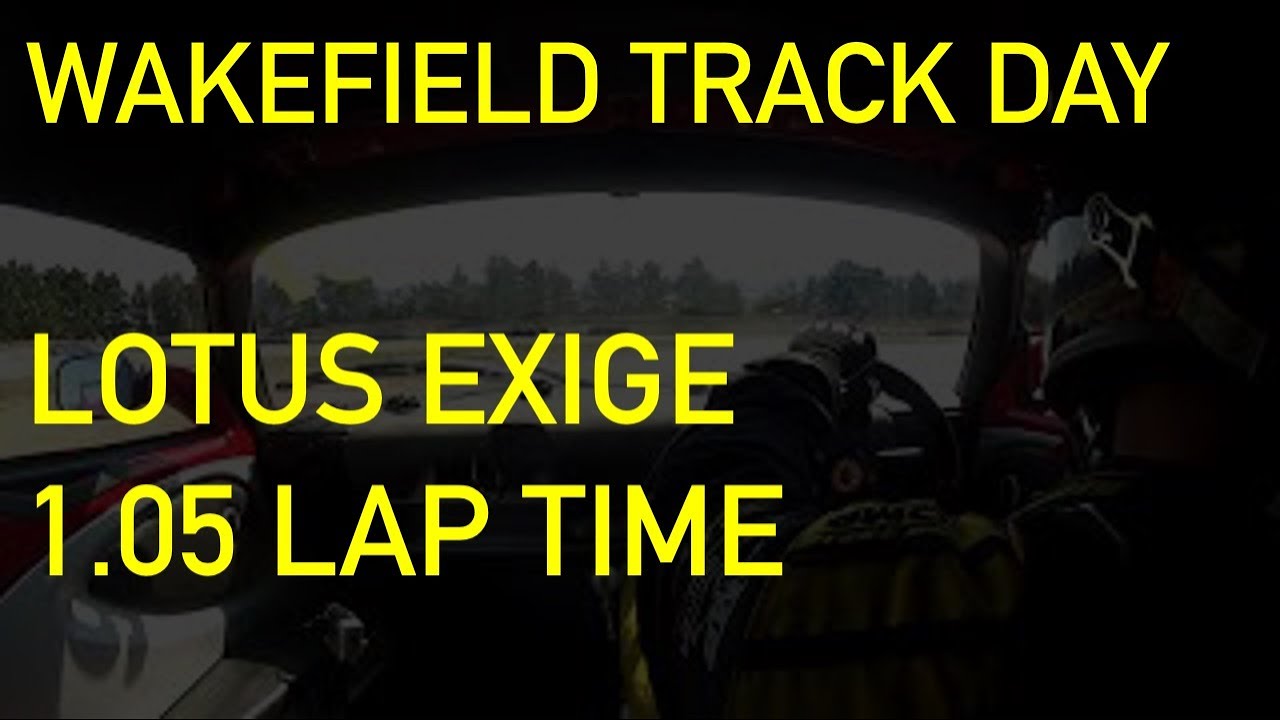 Modified Lotus Exige Wakefield Park Track Day Car Onboard