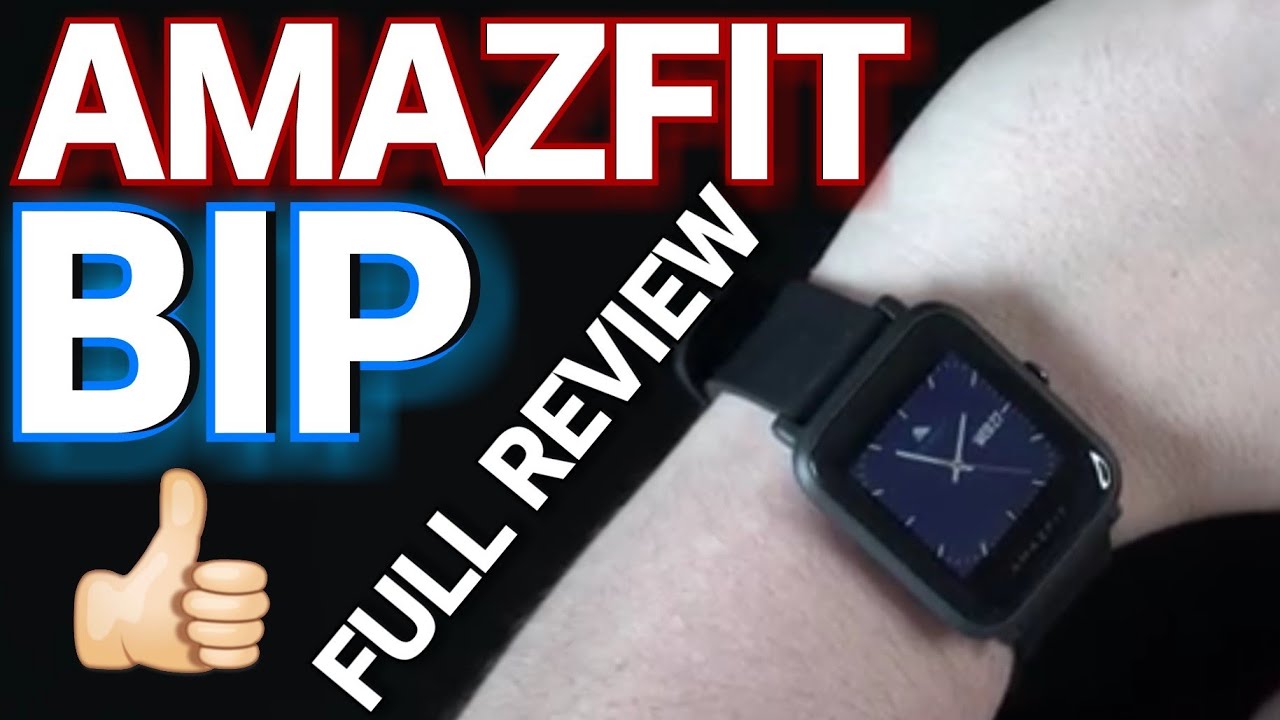 AMAZFIT Bip Smart Watch FULL REVIEW