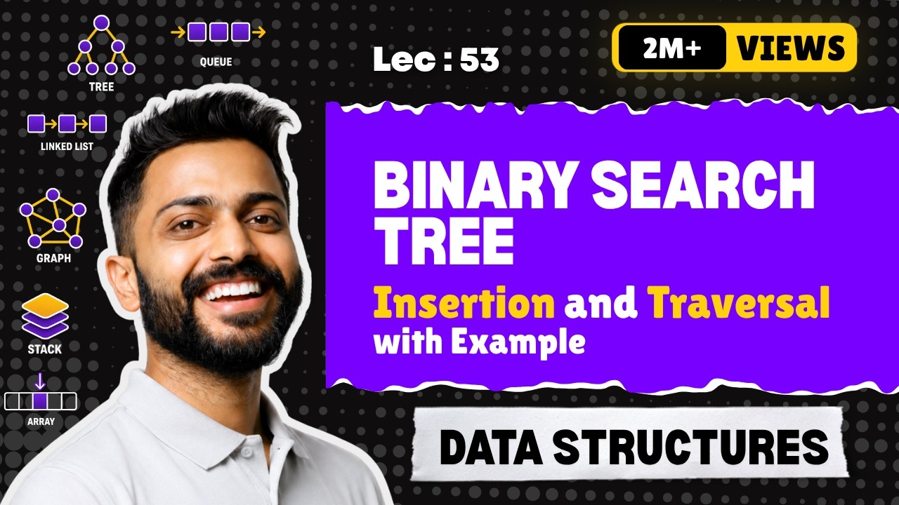 Lec-53: Binary Search Tree in Data Structure | Insertion and Traversal in BST