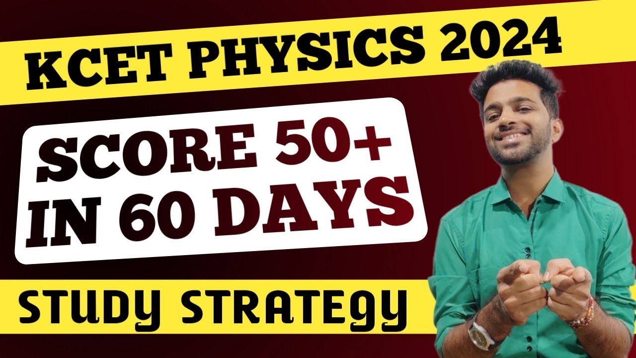 HOW TO SCORE 50+ IN KCET PHYSICS? | 2ND PUC PHYSICS IMPORTANT CHAPTERS FOR KCET 2024 | STUDY PLAN