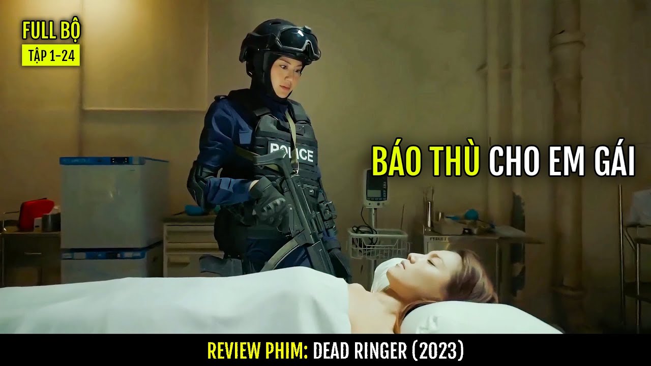 [MỚI NHẤT] Nữ Đặc Vụ B̵á̵o̵ ̵T̵h̵ù̵ cho cô em gái Song Sinh bị C̵h̵í̵t̵ Oan