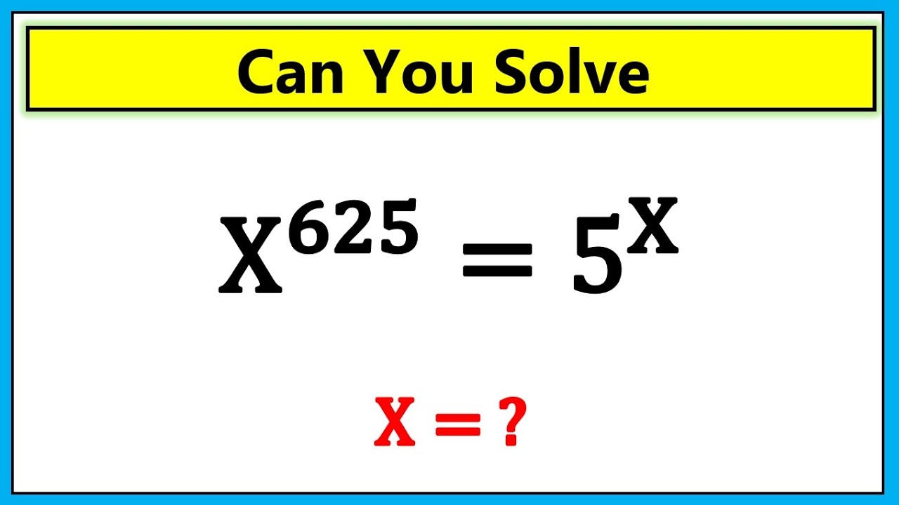 Germany | Can you solve? | A nice math olympiad question | x^625 = 5^x
