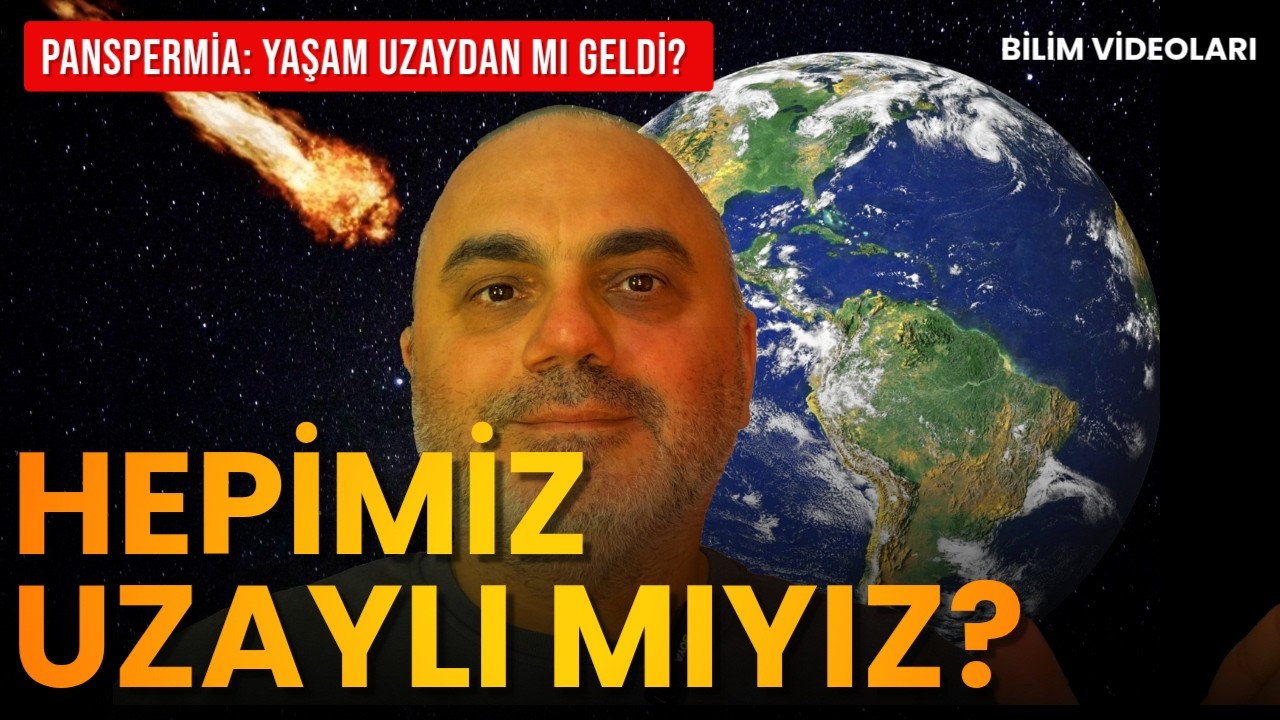 Yaşam Uzaydan mı Geldi? Panspermia Hipotezi