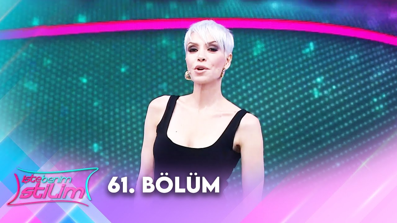 İşte Benim Stilim 61. Bölüm @istebenimstilim