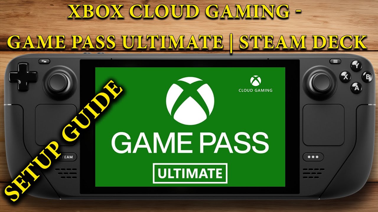 Как легко настроить Xbox Cloud Gaming / Xbox Game Pass Ultimate в Steam Deck | Руководство по нас...
