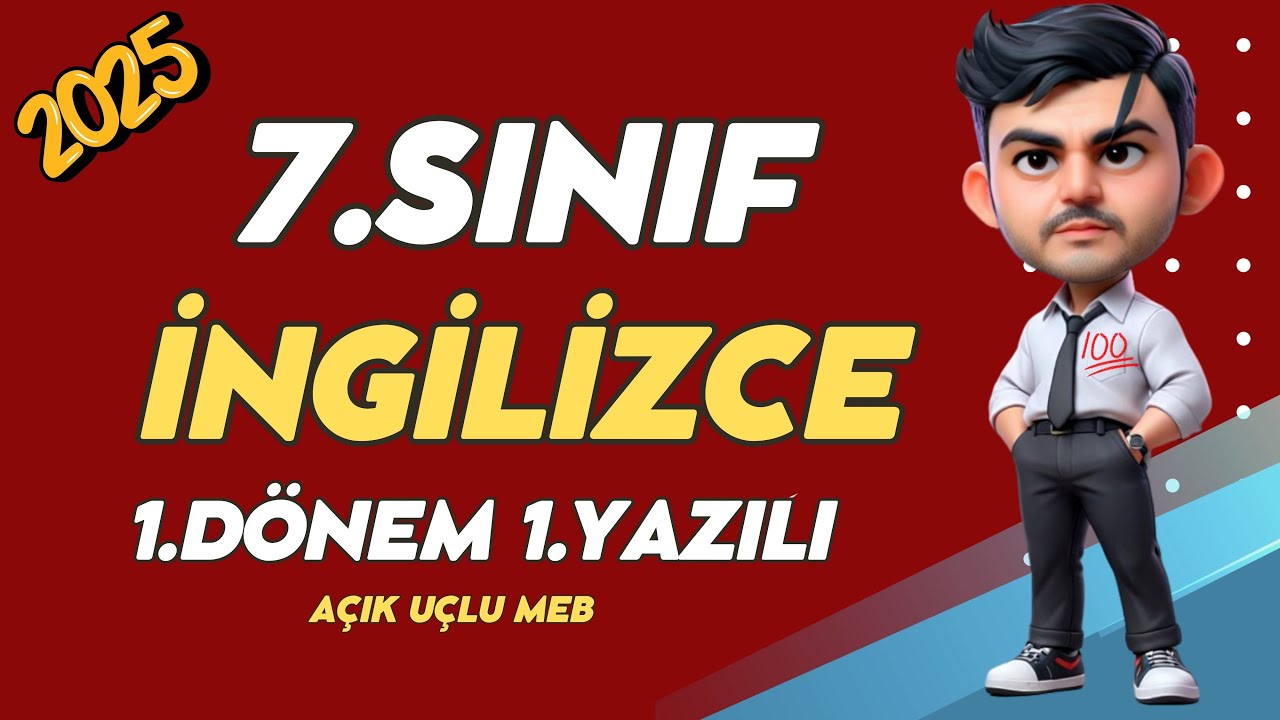 #2025 7. Sınıf İngilizce Dersi 1. Dönem 1. Yazılı Yeni (%99 Çıkabilir 😊)