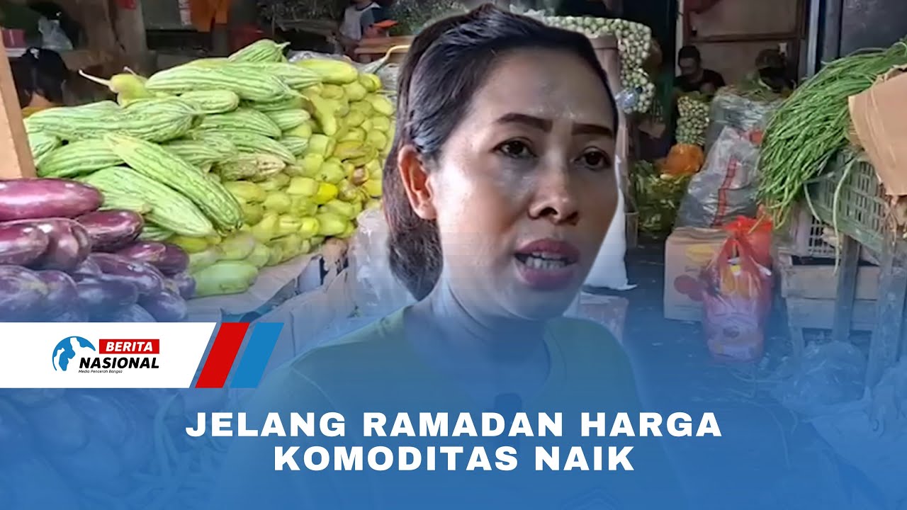Jelang Ramadan Harga Komoditas Naik