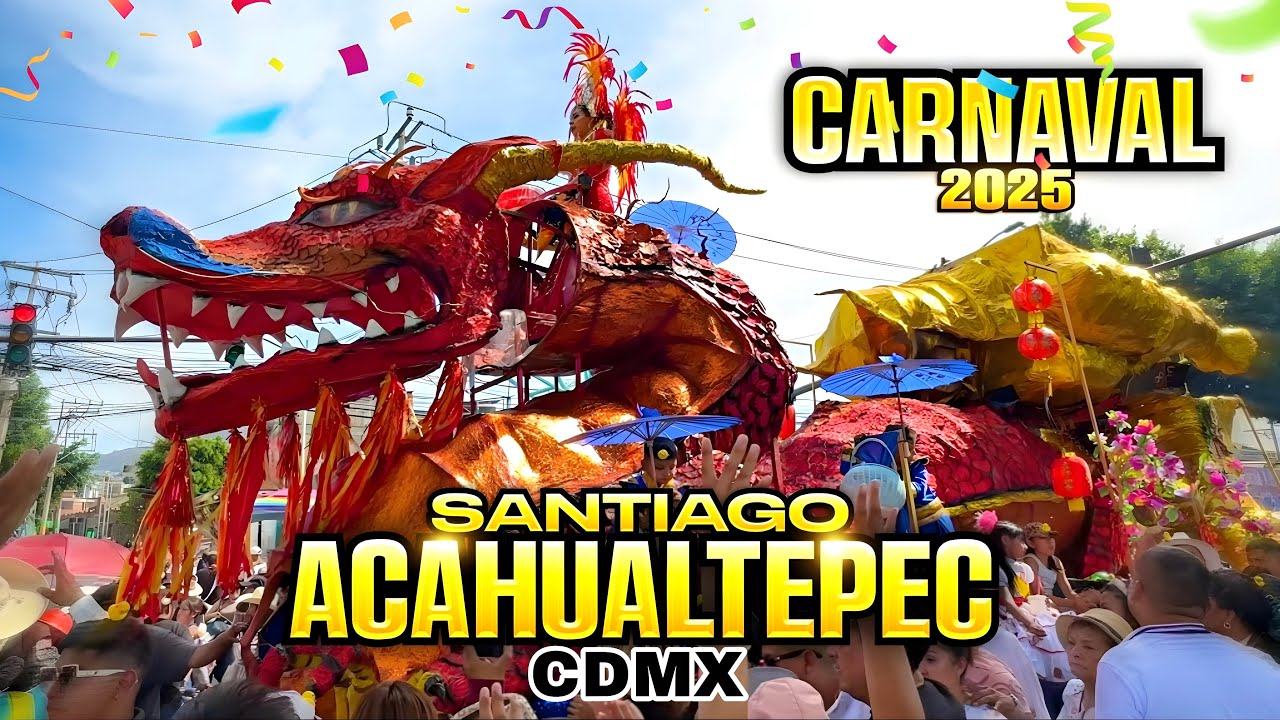 CARNAVAL SANTIAGO ACAHUALTEPEC 2025