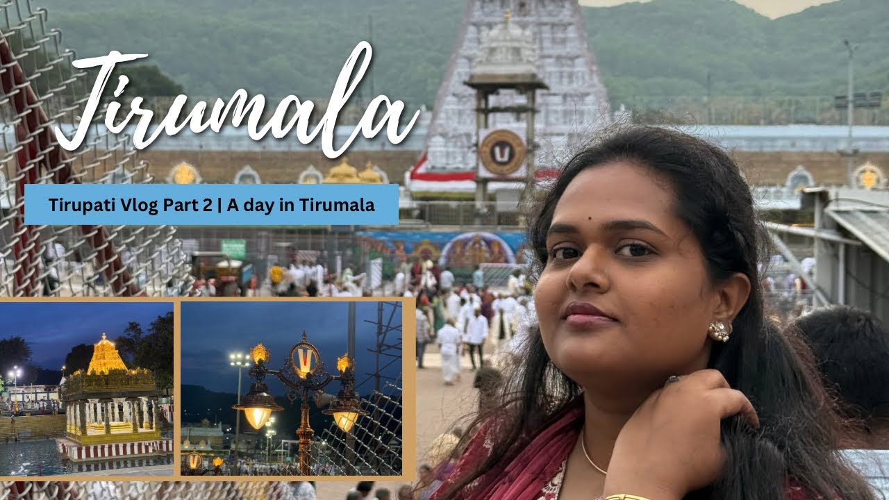 Tirupati Vlog Part 2 | A Day in Tirumala Darshanam + Street Shopping Experience