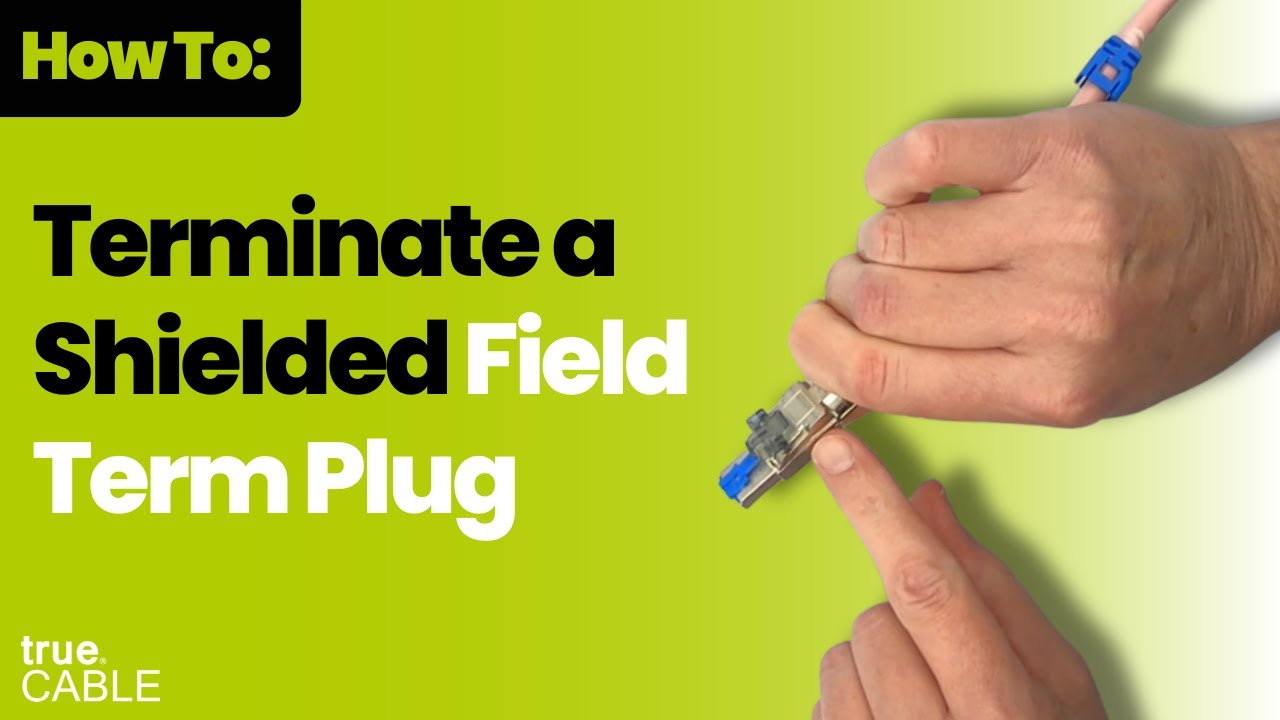 How To: Terminate a Shielded Cat6A Field Term Plug