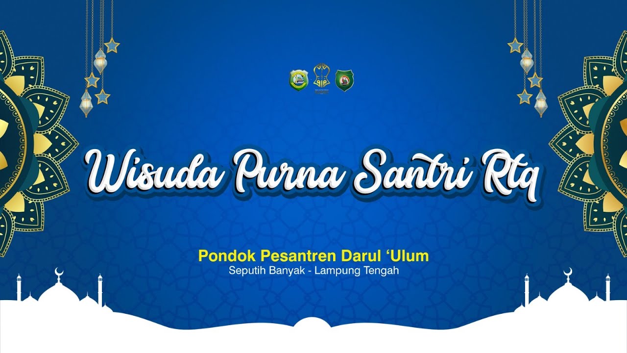 LIVE | Wisuda Purna Santri Rtq Darul Falah. Haflah Akhirossanah ke-31 PP Darul Ulum Lampung Tengah