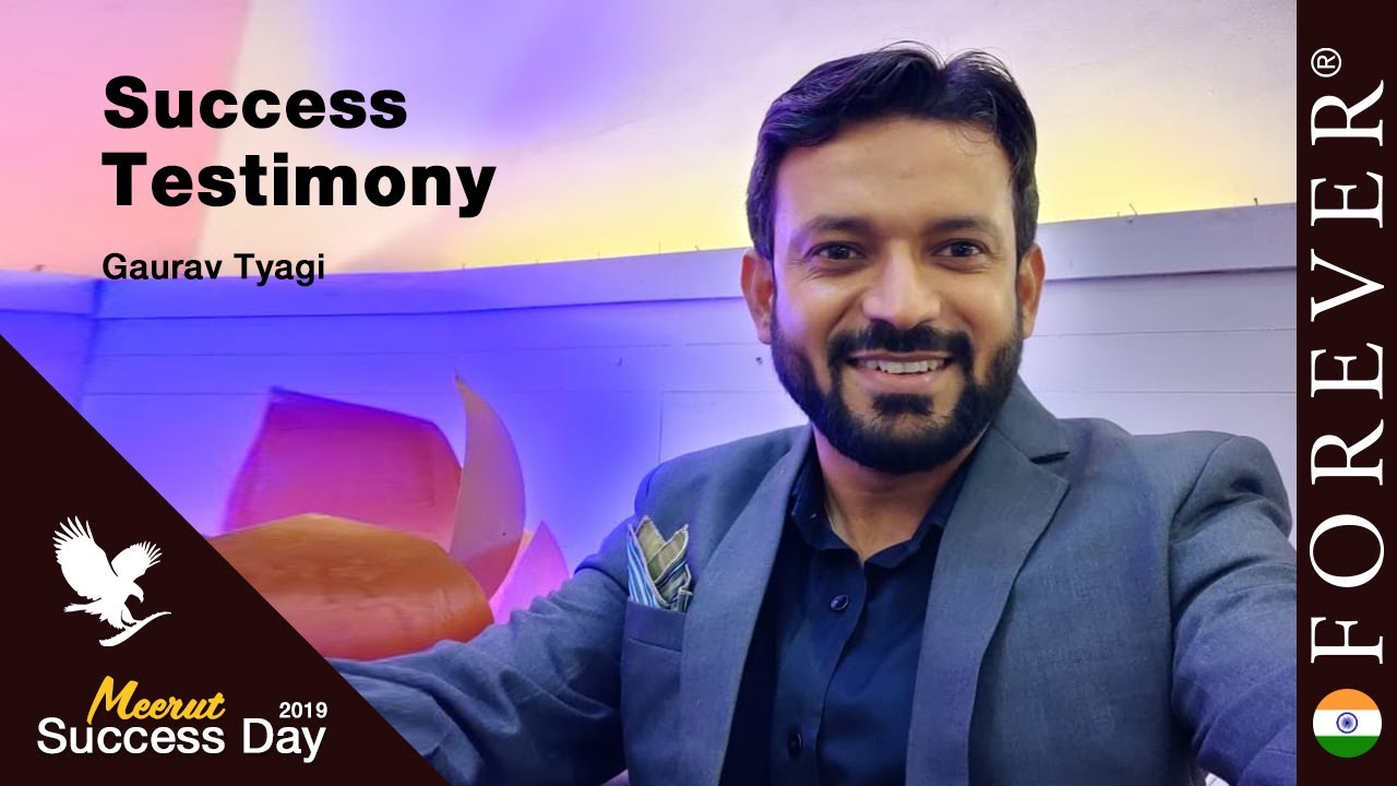 Success Testimony - Gaurav Tyagi  | Meerut Success Day 2019 | Forever Living India