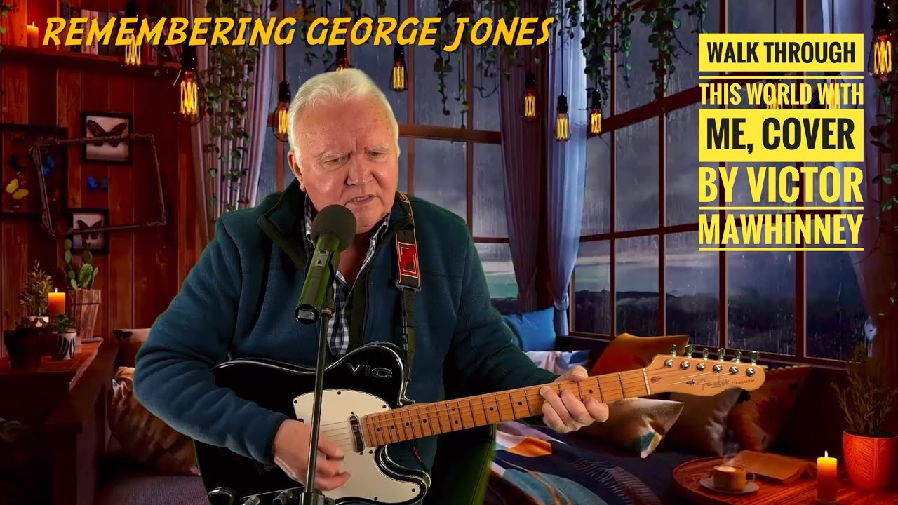 George Jones / Walk Through This World With Me / cover by Victor Mawhinney ￼