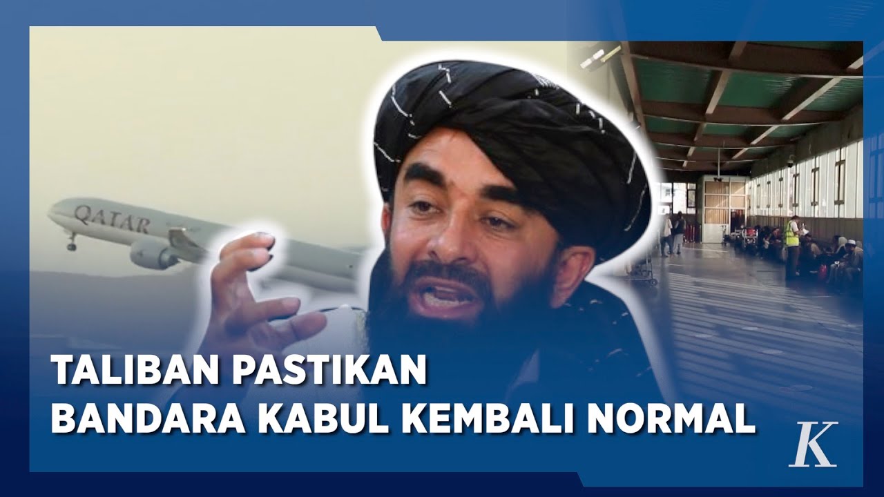 Taliban Pastikan Bandara Kabul Kembali Normal