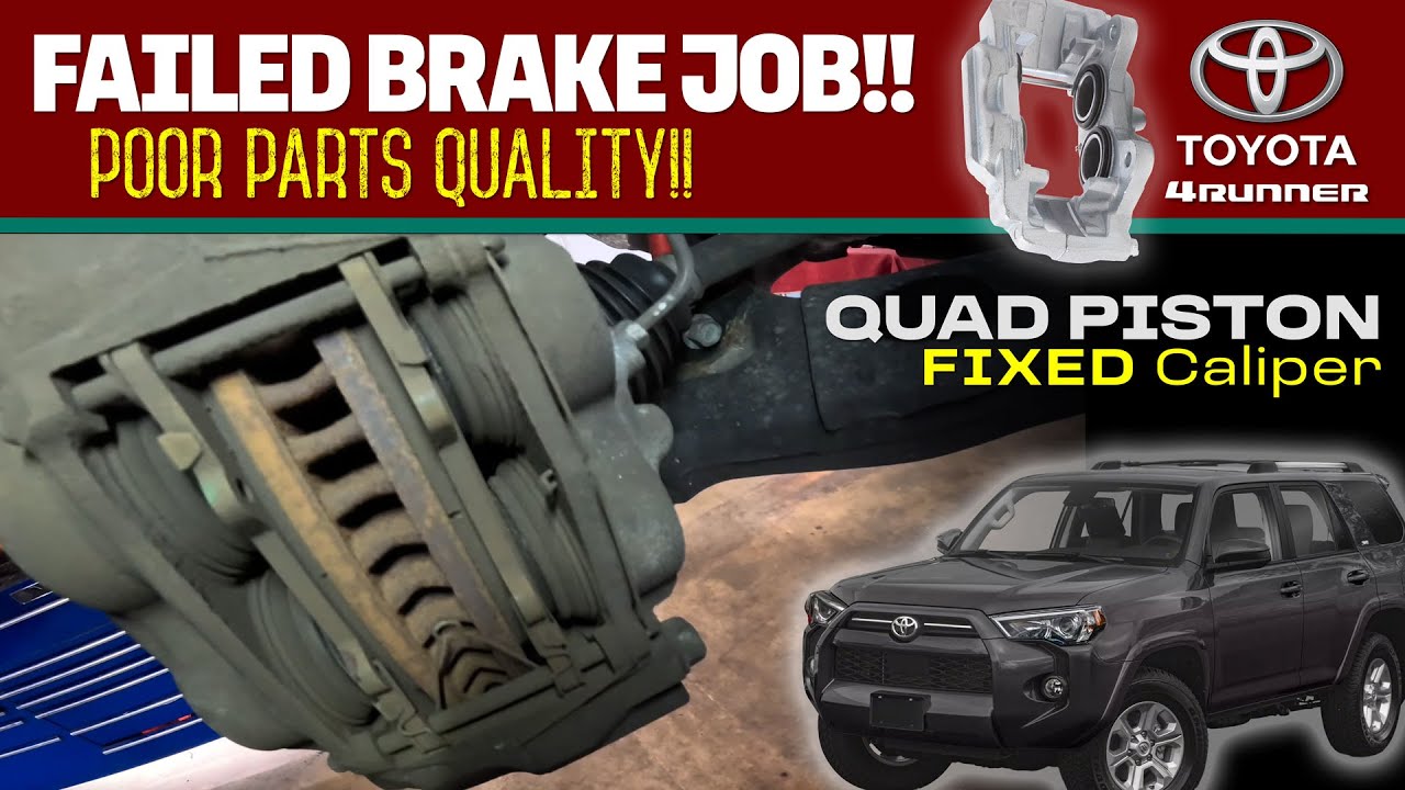 FAILED BRAKE JOB! POOR Parts Quality! Quad Piston FIXED Caliper! 2020 Toyota 4 Runner