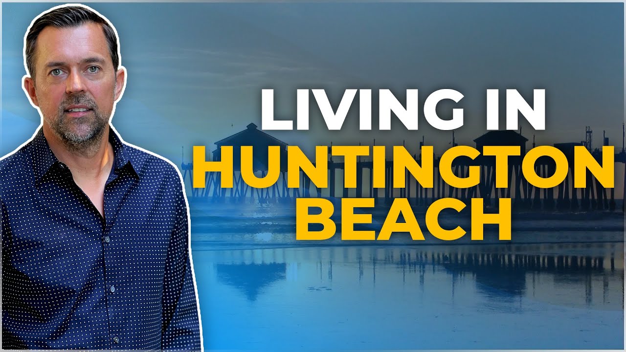 Is All the Hype Justified? Moving To HUNTINGTON BEACH? A Complete Guide