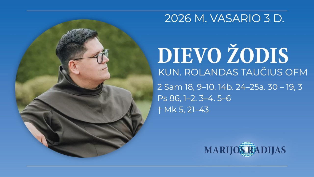 Dievo žodis – Kun. Rolandas Taučius OFM