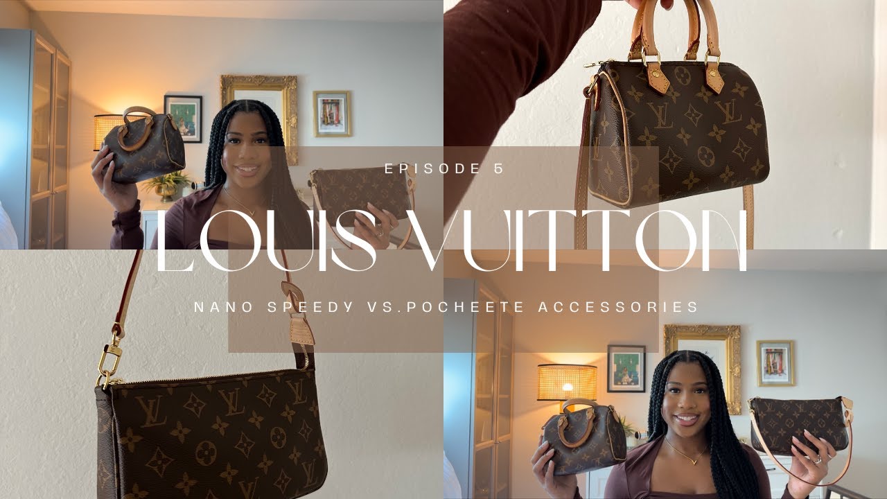 Louis Vuitton Nano Speedy vs. Pochette Accessoires | Comparison