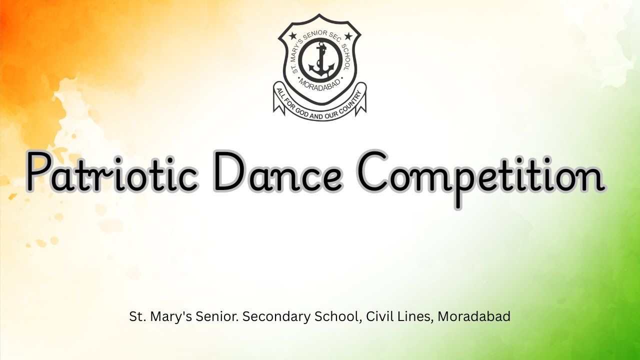 Patriotic Dance Competition Classes 9th to 12th St. Mary's Sr. Sec. School Civil Lines, Moradabad
