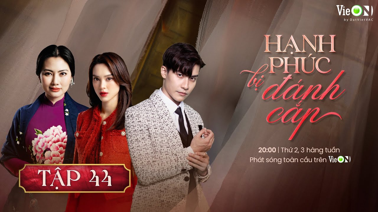 Hạnh Phúc Bị Đánh Cắp (Phần 2) - FULL Tập 44 | Gia Đấu Việt Hot Nhất | Xem sớm nhất trên VieON