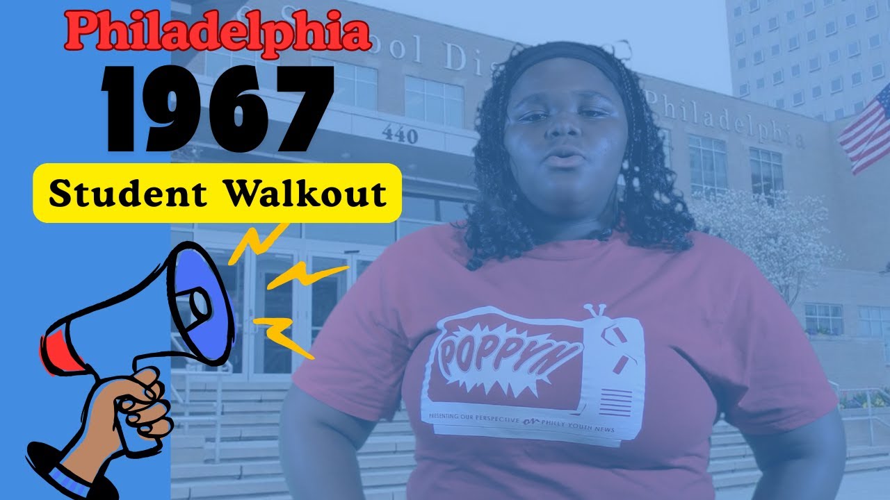 Shake the System: 1967 Philly Student Walkout