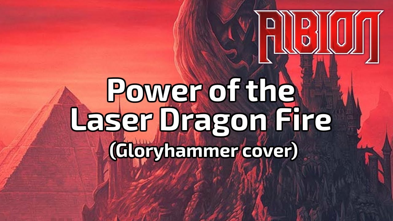 Albion - Power of the Laser Dragon Fire (Gloryhammer cover)