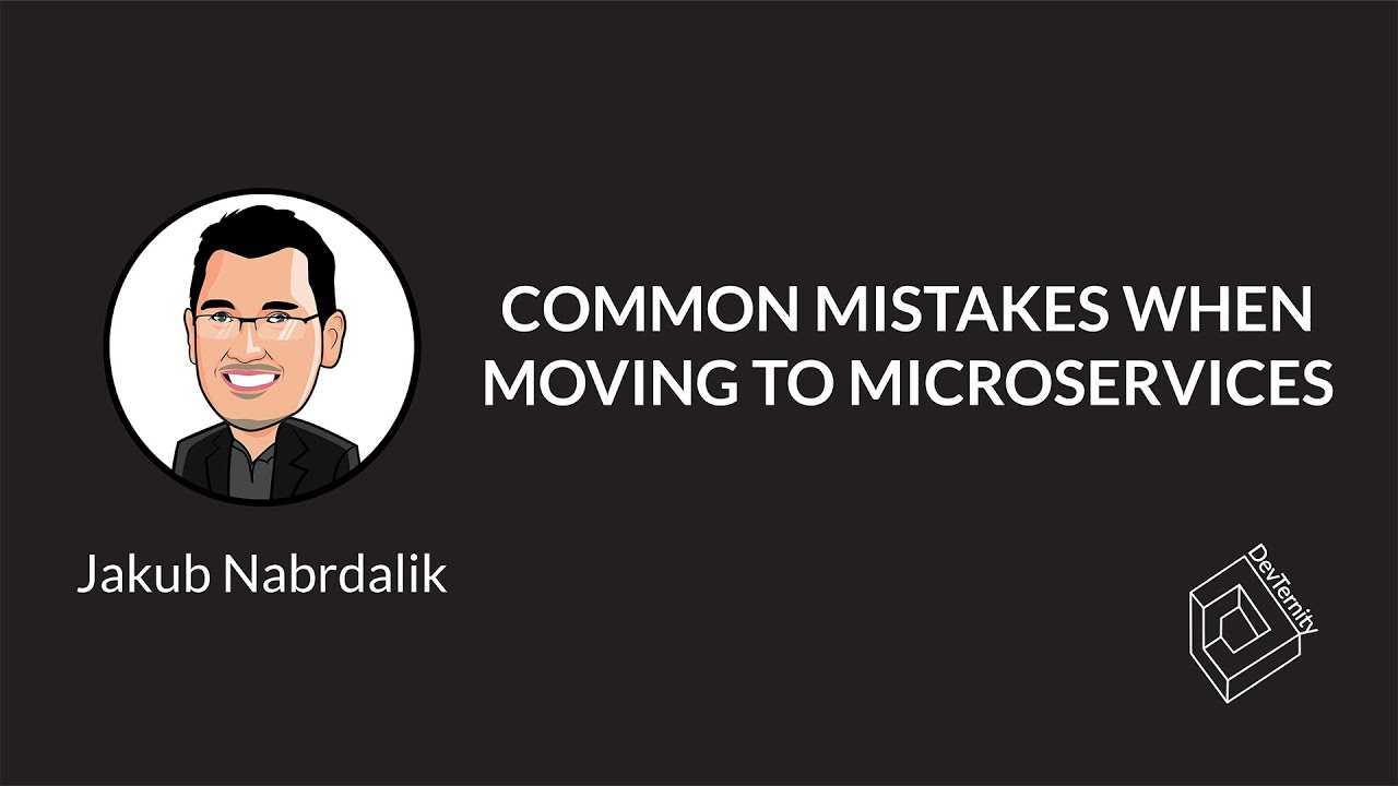 🚀 Common Mistakes When Moving to Microservices (Jakub Nabrdalik)