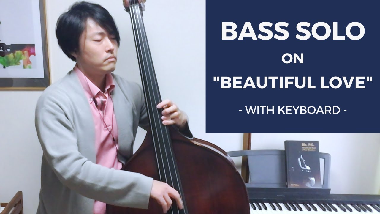 Jazz Double Bass Solo - Beautiful Love with Piano I played! | Melody and Solo